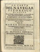 <strong>La carta del navegar pittoresco</strong>. Dialogo tra un Senator venetian deletante, e un professor de Pitura, soto nome d'Ecellenza, e de Compare. 