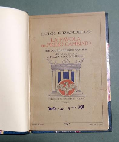 <strong>La favola del figlio cambiato.</strong> Tre atti in cinque quadri. Per la musica di G. Francesco Malipiero.