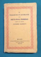 <strong>Il viaggio di un ignorante ossia Ricetta per gli ipocondriaci. </strong>Con quattro illustrazioni di Anselmo Bucci.