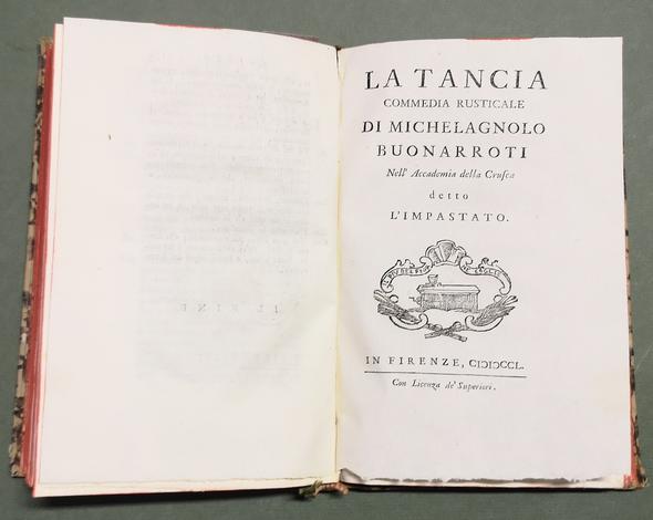 <strong>Il Granchio.</strong> Commedia.- (Segue, del medesimo:) <strong>La Spina</strong>. Commedia. - (Legate con:) <strong>BUONARROTI</strong>, Mich. <strong>La Tancia. Commedia rusticale</strong>. (In: Teatro Comico Fiorentino, tomo VI).