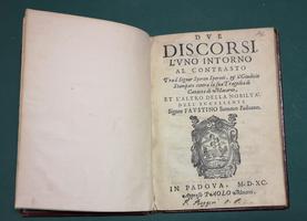 <strong>Due discorsi, l'uno intorno al contrasto tra il Signor Speron Speroni, et il Giudicio stampato contra la sua Tragedia di Canace e di Macareo, et l'altro della Nobiltà.</strong>