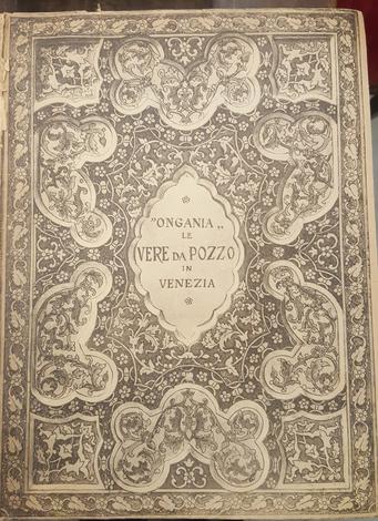 <strong>Raccolta delle Vere da Pozzo in Venezia (armille o sponde marmoree).</strong>